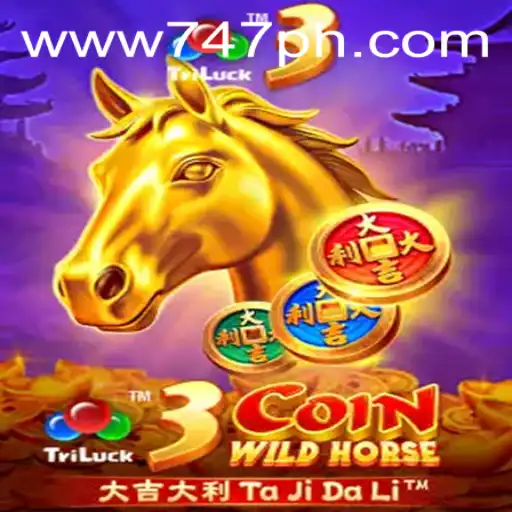 Discover the Thrilling World of 3CoinWildHorse in 747 Live Casino