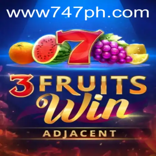 The Thrilling Experience of 3FruitsWin at 747 Live Casino
